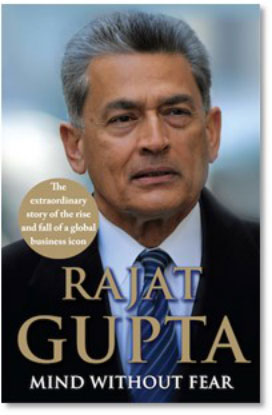 Rajat Gupta Mind Without Fear Rajat Gupta Mind Without Fear