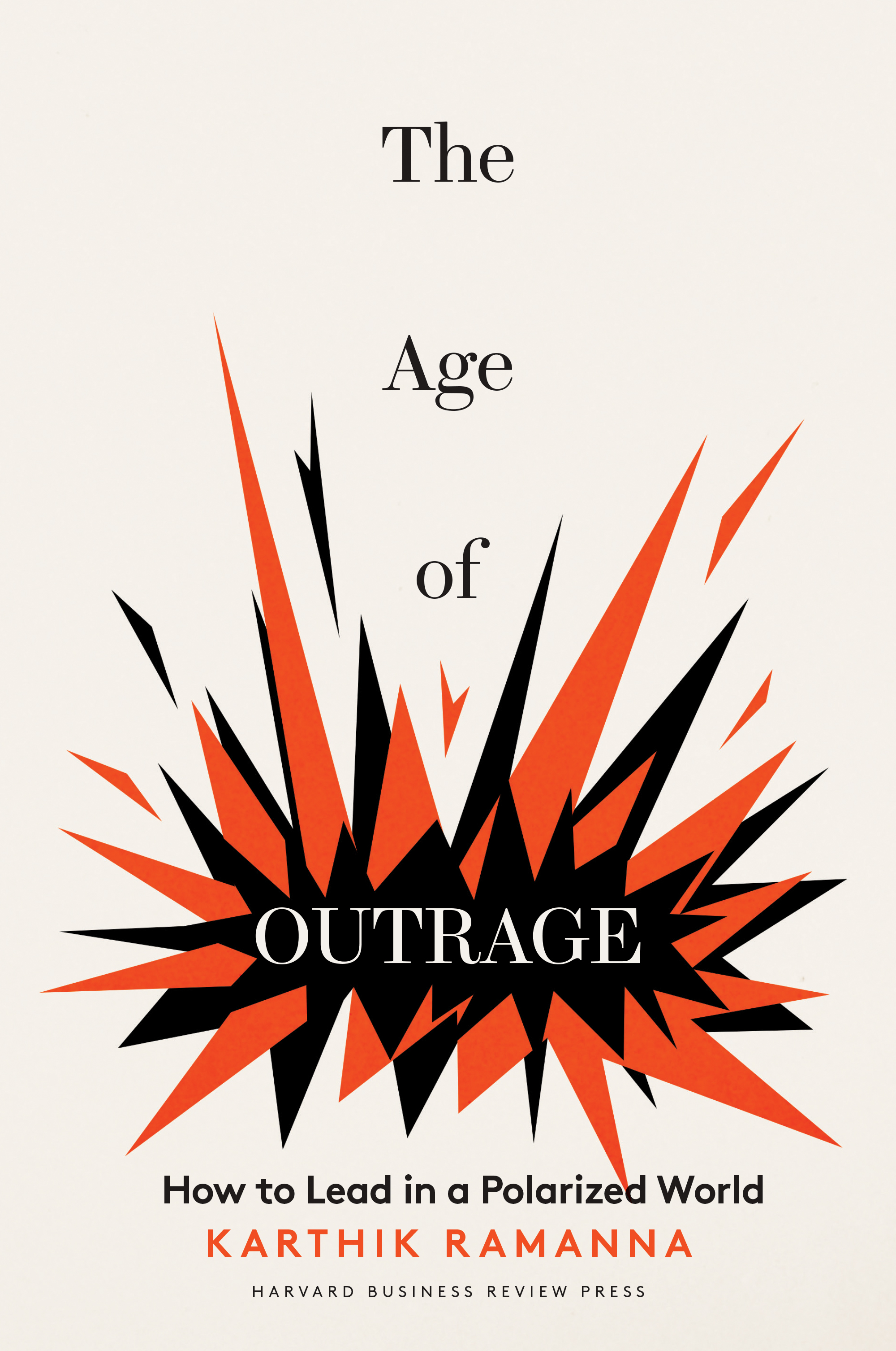 The Age of Outrage-Karthik Ramanna
