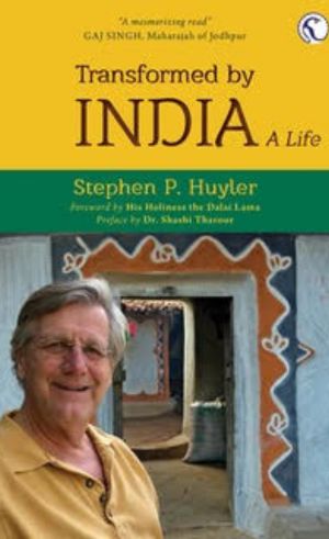 Transformed by India: A Life